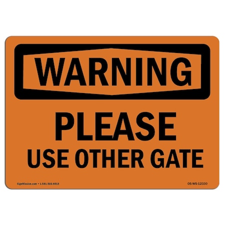 Signmission OSHA WARNING Sign, Please Use Other Gate, 14in X 10in Aluminum, 10" W, 14" L, Landscape OS-WS-A-1014-L-12330